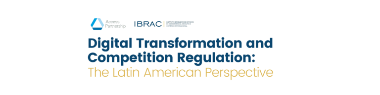 Access Partnership & IBRAC Host Webinar on Digital Transformation and Competition Regulation: The Latin American Perspective